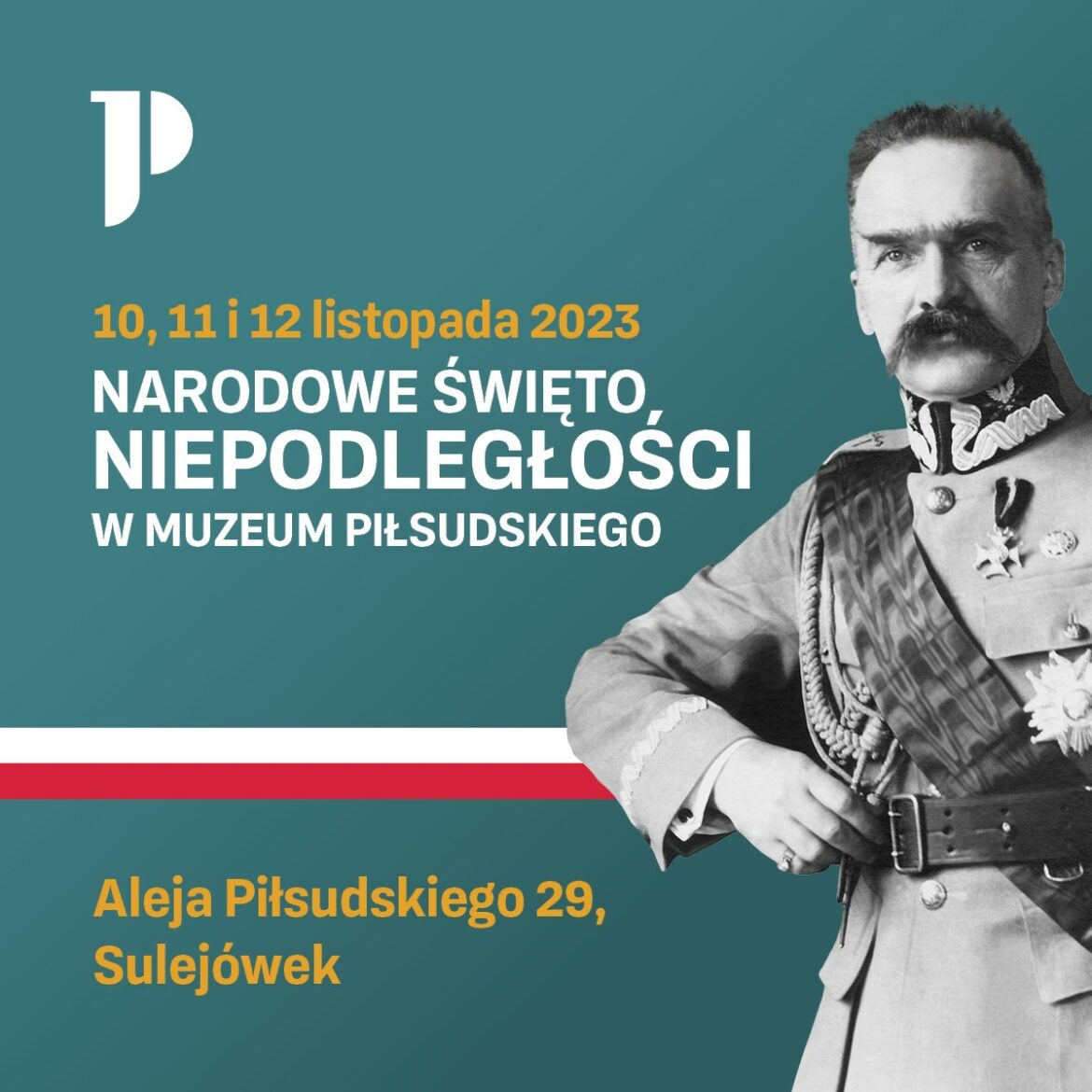 Świeto Niepodległości w MUZEUM JP fot. Muzeum Józefa Piłsudskiego