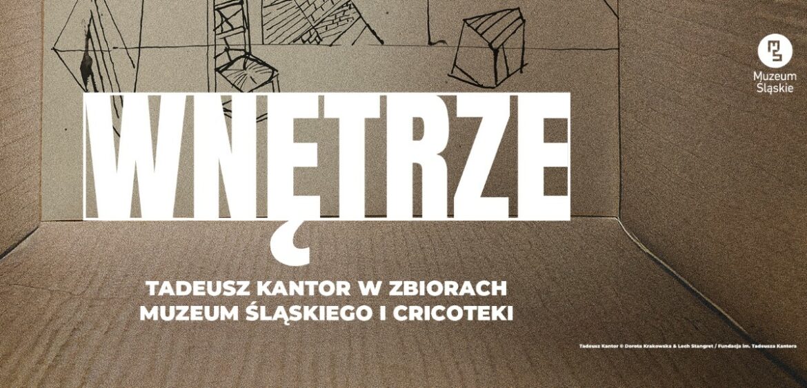 „Wnętrze. Tadeusz Kantor w zbiorach Muzeum Śląskiego i Cricoteki” fot. Muzeum Śląskie w Katowicach